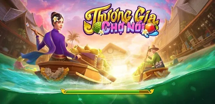 Thương Gia Chợ Nổi – Hành trình trở thành thương nhân giàu có